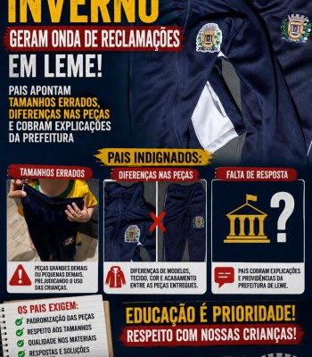 UNIFORMES DE INVERNO GERAM ONDA DE RECLAMAÇÕES EM LEME: PAIS APONTAM TAMANHOS ERRADOS, DIFERENÇAS NAS PEÇAS E COBRAM EXPLICAÇÕES DA PREFEITURA