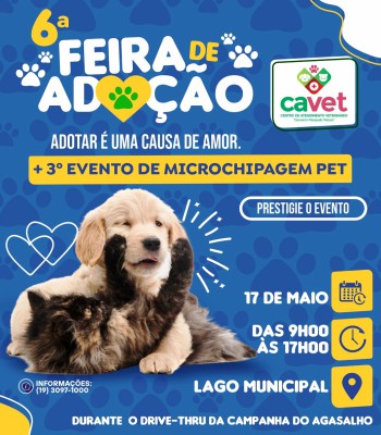 6ª FEIRA DE ADOÇÃO RESPONSÁVEL E 3º EVENTO DE MICROCHIPAGEM PET – 17 DE MAIO NO LAGO MUNICIPAL, DAS 09H ÀS 17H