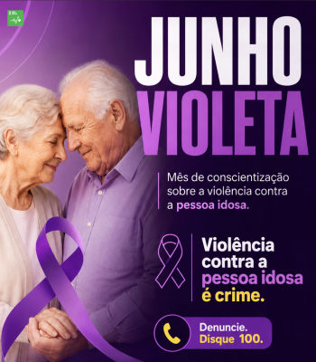 PROGRAMAÇÃO DA CAMPANHA DE COMBATE E ENFRENTAMENTO À VIOLÊNCIA CONTRA A PESSOA IDOSA - 15 DE JUNHO DE 2026