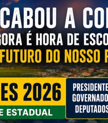 ELEIÇÕES 2026 - O VOTO CONSCIENTE COMEÇA MUITO ANTES DA CAMPANHA