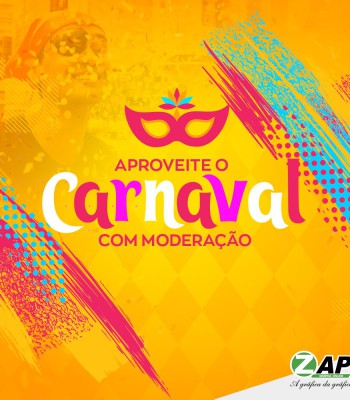 CARNAVAL – APROVEITE COM MODERAÇÃO