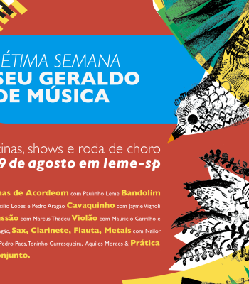 INSCRIÇÕES ABERTAS PARA AS OFICINAS DA 7ª SEMANA “SEU GERALDO” DE MÚSICA DE 03 A 09 DE AGOSTO