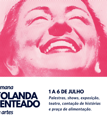 SEMANA YOLANDA PENTEADO DE ARTES ACONTECE DE 1 A 6 DE JULHO EM LEME