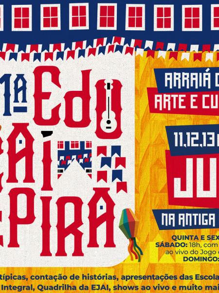 21ª EDUCAIPIRA COM O TEMA “ARRAIÁ COM ARTE E CULTURA”