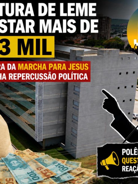 PREFEITURA DE LEME VAI GASTAR MAIS DE R$ 53 MIL COM ESTRUTURA DA MARCHA PARA JESUS E EVENTO GANHA REPERCUSSÃO POLÍTICA