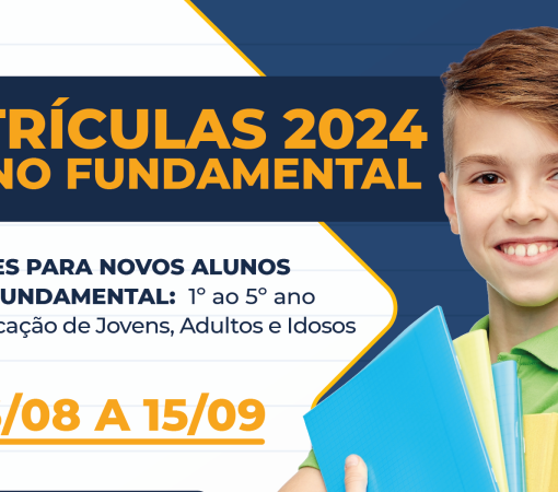 Informações sobre as Matrículas 2024 - Ensino Fundamental}