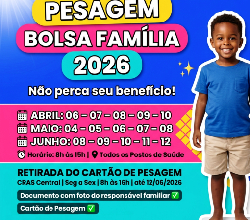 BENEFICIÁRIOS DO BOLSA FAMÍLIA DEVEM RETIRAR O CARTÃO DE PESAGEM E MANTER DADOS ATUALIZADOS; ATENÇÃO PARA AS DATAS}