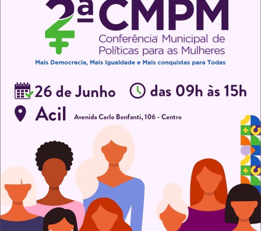 2ª CONFERÊNCIA MUNICIPAL DE POLÍTICAS PARA AS MULHERES – 26 DE JUNHO NA ACIL}