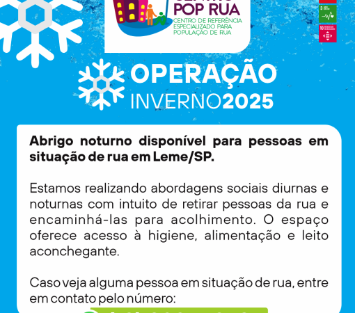 OPERAÇÃO INVERNO 2025 – CENTRO POP LEME INTENSIFICOU SUAS ATIVIDADES E AMPLIARÁ SEU HORÁRIO DE ATENDIMENTO ATÉ ÀS 21H}