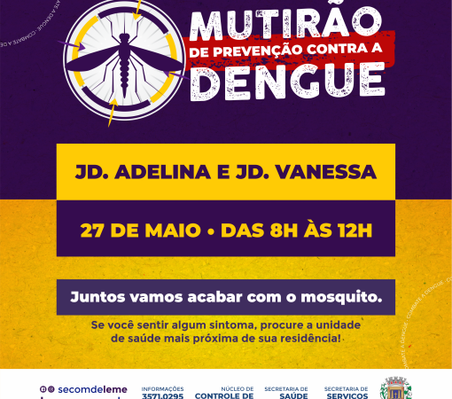 Mutirão contra o Aedes aegypti nos Jardins Adelina e Vanessa será realizado no dia 27 de Maio}