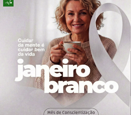 JANEIRO BRANCO: CUIDAR DA MENTE É CUIDAR DA VIDA}