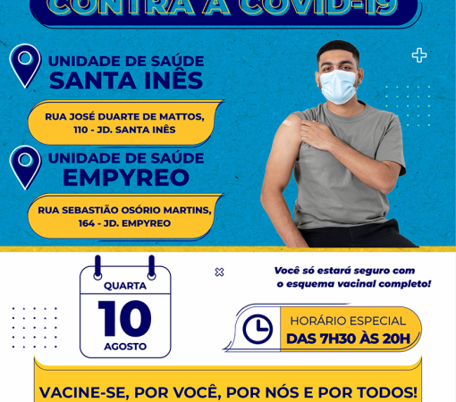 ATENÇÃO:  VACINAÇÃO COVID-19 – Horário estendido para vacinação na quarta feira, dia 10 de agosto.}