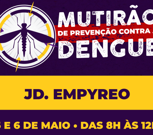 Mutirão contra o Aedes aegypti no Jardim Empyreo será realizado nos dias 05 e 06 de Maio}