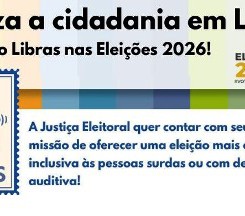 CAMPANHA DO TRE-SP BUSCA VOLUNTÁRIOS COM CONHECIMENTO EM LIBRAS PARA AS ELEIÇÕES 2026}