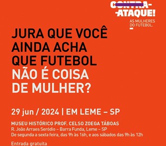 LEME RECEBE EXPOSIÇÃO DO MUSEU DO FUTEBOL SOBRE FUTEBOL DE MULHERES DESDE O DIA 29 DE JUNHO DE 2024}