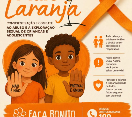 MAIO LARANJA: CONSCIENTIZAÇÃO E COMBATE AO ABUSO E À EXPLORAÇÃO SEXUAL DE CRIANÇAS E ADOLESCENTES}