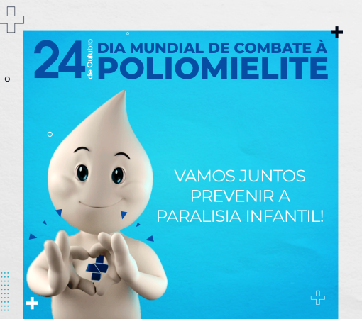 DIA MUNDIAL DO COMBATE À POLIOMIELITE - 24 DE OUTUBRO}