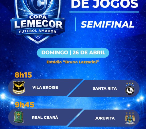EMOÇÃO ATÉ O FIM! DEFINIDOS OS SEMIFINALISTAS DA COPA LEMECOR DE FUTEBOL AMADOR}