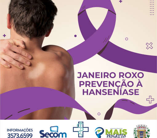 JANEIRO ROXO - PREVENÇÃO À HANSENÍASE}