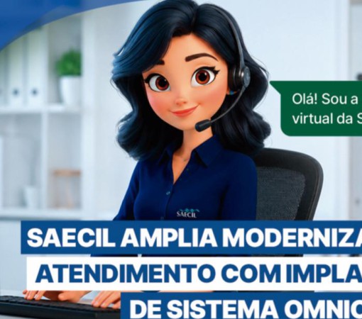 SAECIL AMPLIA MODERNIZAÇÃO DO ATENDIMENTO COM IMPLANTAÇÃO DE SISTEMA OMNICHANNEL}