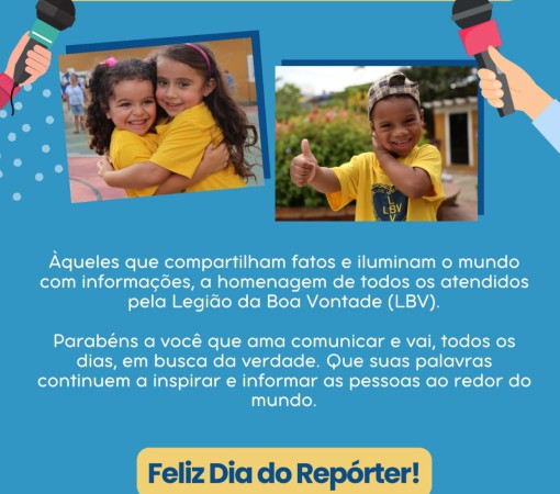 DIA DO REPÓRTER - HOMENAGEM DAS CRIANÇAS DA LBV}