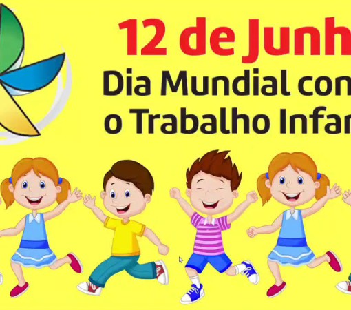 12 DE JUNHO - “DIA MUNDIAL CONTRA O TRABALHO INFANTIL” - PROGRAMAÇÃO}