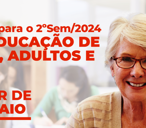 MATRÍCULAS ABERTAS PARA O 2º SEMESTRE DA EJAI – 2024}