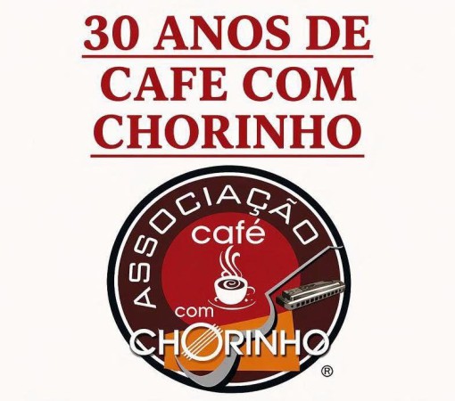 CAFÉ COM CHORINHO: 30 ANOS DE HISTÓRIA E TRADIÇÃO TERÁ CELEBRAÇÃO NO DIA 03 DE MAIO, DOMINGO}