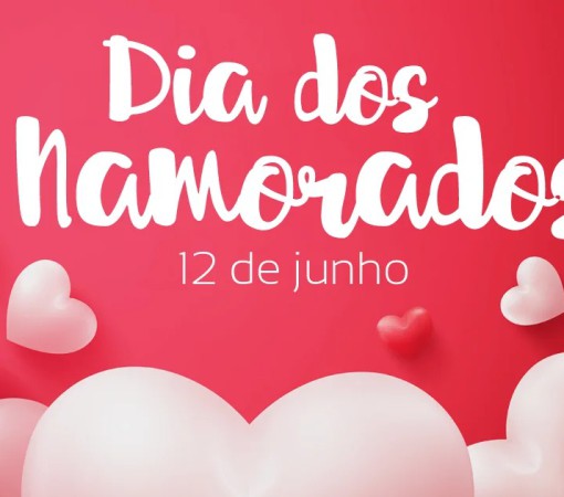 12 DE JUNHO – DIA DOS NAMORADOS}