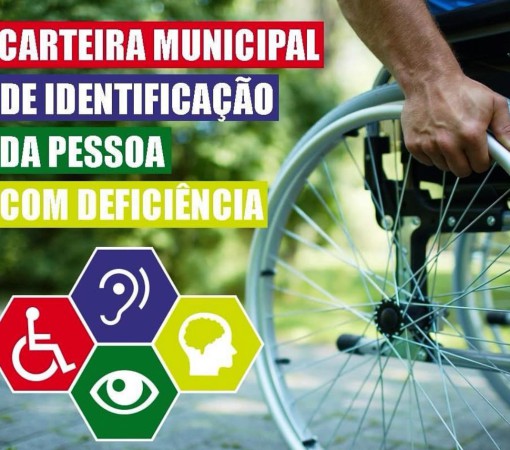 CARTEIRA MUNICIPAL DA PESSOA COM DEFICIÊNCIA COMPLETA 5 ANOS E CONTINUA SENDO EMITIDA PELA SADS}