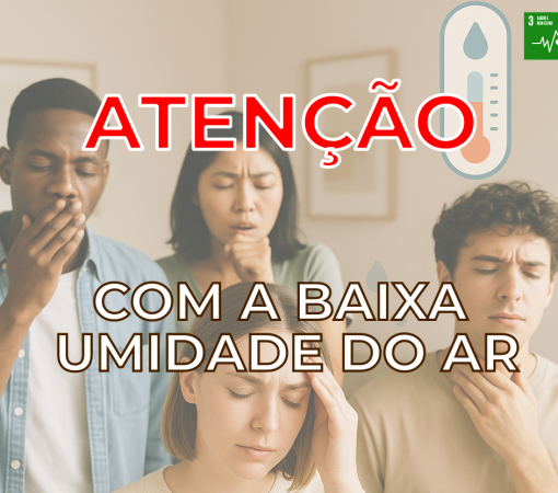ALERTA PARA RISCOS DA BAIXA UMIDADE DO AR REDOBRE OS CUIDADOS COM A SAÚDE}