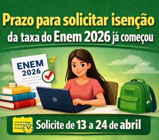 PRAZO PARA SOLICITAR ISENÇÃO DA TAXA DO ENEM 2026 JÁ COMEÇOU}