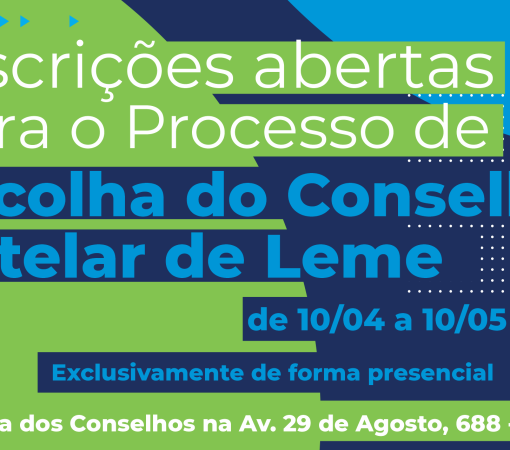 Inscrições abertas para o Processo de Escolha do Conselho Tutelar de Leme}