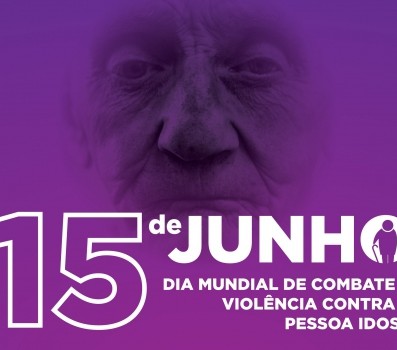 PROGRAMAÇÃO DA CAMPANHA DE COMBATE E ENFRENTAMENTO À VIOLÊNCIA CONTRA A PESSOA IDOSA - 15 DE JUNHO}