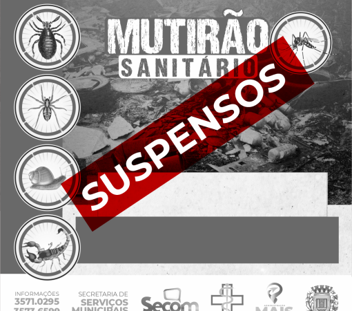 Mutirões Sanitários suspensos temporariamente}