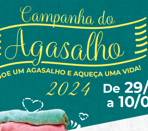 CAMPANHA DO AGASALHO 2024 - ARRECADAÇÕES CONTINUAM ATÉ O PRÓXIMO DIA 10 DE JUNHO}