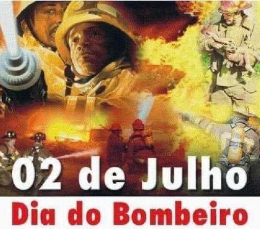 02 DE JULHO – DIA DO BOMBEIRO}