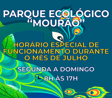 PARQUE ECOLÓGICO MOURÃO COM HORÁRIO DIFERENCIADO EM JULHO}