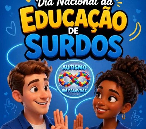 23 DE ABRIL – DIA NACIONAL DA EDUCAÇÃO DE SURDOS}