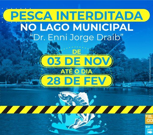 PESCA NO LAGO MUNICIPAL FICARÁ INTERDITADA ATÉ 28 DE FEVEREIRO DE 2026}