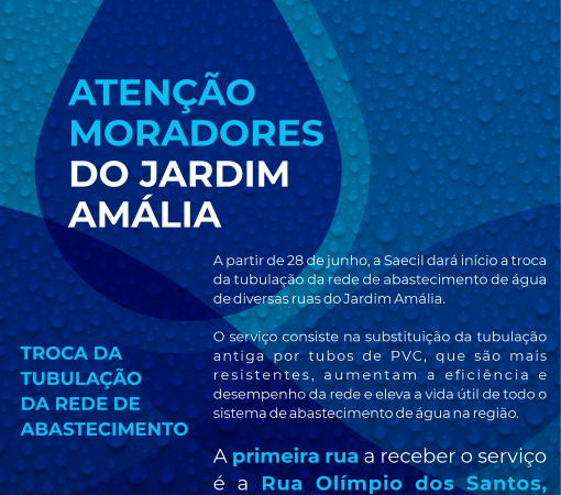 SAECIL INICIARÁ A TROCA DA REDE DE ABASTECIMENTO DE ÁGUA DO JARDIM AMÁLIA A PARTIR DE 28 DE JUNHO}