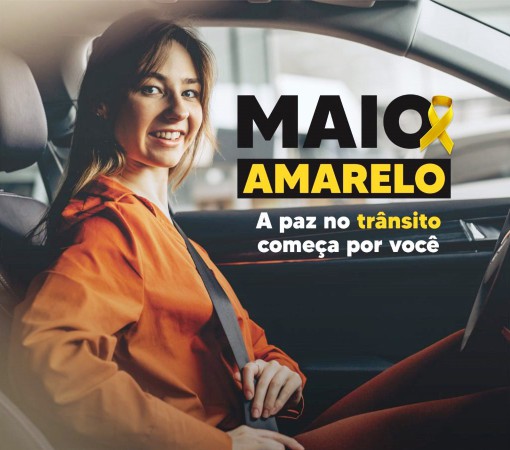 MAIO AMARELO - “PAZ NO TRÂNSITO COMEÇA POR VOCÊ”}