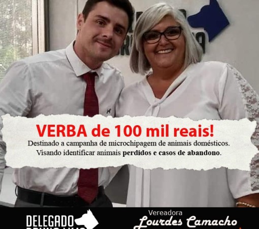 VEREADORA LOURDES CAMACHO CONQUISTA VERBA DE R$ 100 MIL PARA MICROCHIPAGEM EM CÃES E GATOS}