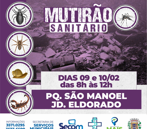 “MUTIRÃO SANITÁRIO” dias 09 e 10 de fevereiro acontece no Parque São Manoel e Jardim Eldorado}