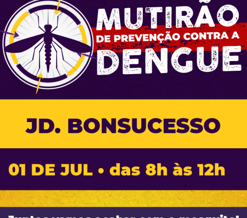 Mutirão contra o Aedes aegypti no Bairro Jardim Bonsucesso acontecerá no dia 01 de Julho}