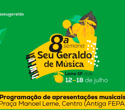 8ª SEMANA SEU GERALDO DE MÚSICA PROMOVE FORMAÇÃO, CULTURA E GRANDES APRESENTAÇÕES EM LEME}