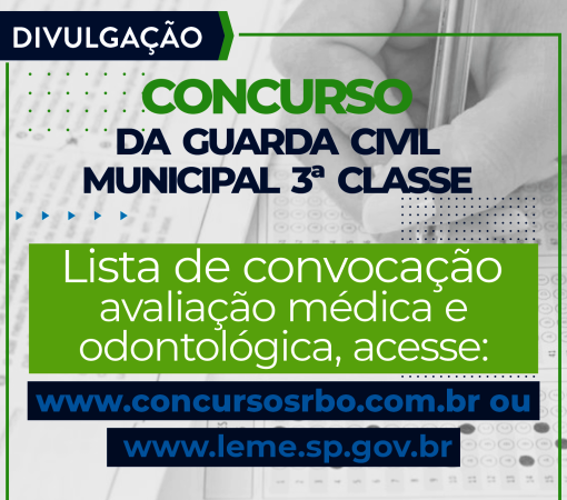 CONCURSO GUARDA CIVIL MUNICIPAL 2023 - ORIENTAÇÕES E CONVOCADOS PARA A REALIZAÇÃO DA AVALIAÇÃO MÉDICA E ODONTOLÓGICA}