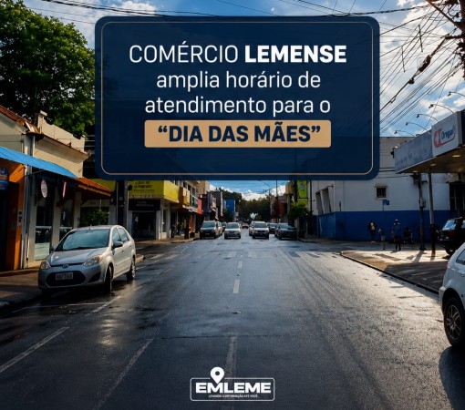 LOJAS AMPLIAM ATENDIMENTO EM LEME PARA O DIA DAS MÃES}