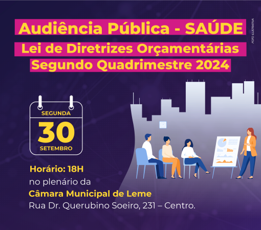 FUNDO MUNICIPAL DE SAÚDE DE LEME INFORMA SOBRE AUDIÊNCIA PÚBLICA - 30 de setembro de 2024}