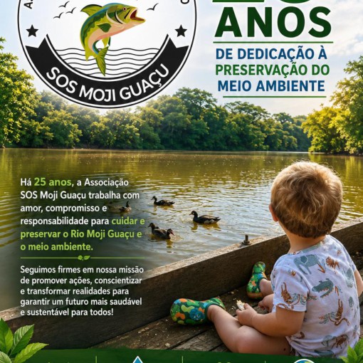 SOS MOJI GUAÇU - 25 ANOS DE DEDICAÇÃO À PRESERVAÇÃO DO MEIO AMBIENTE